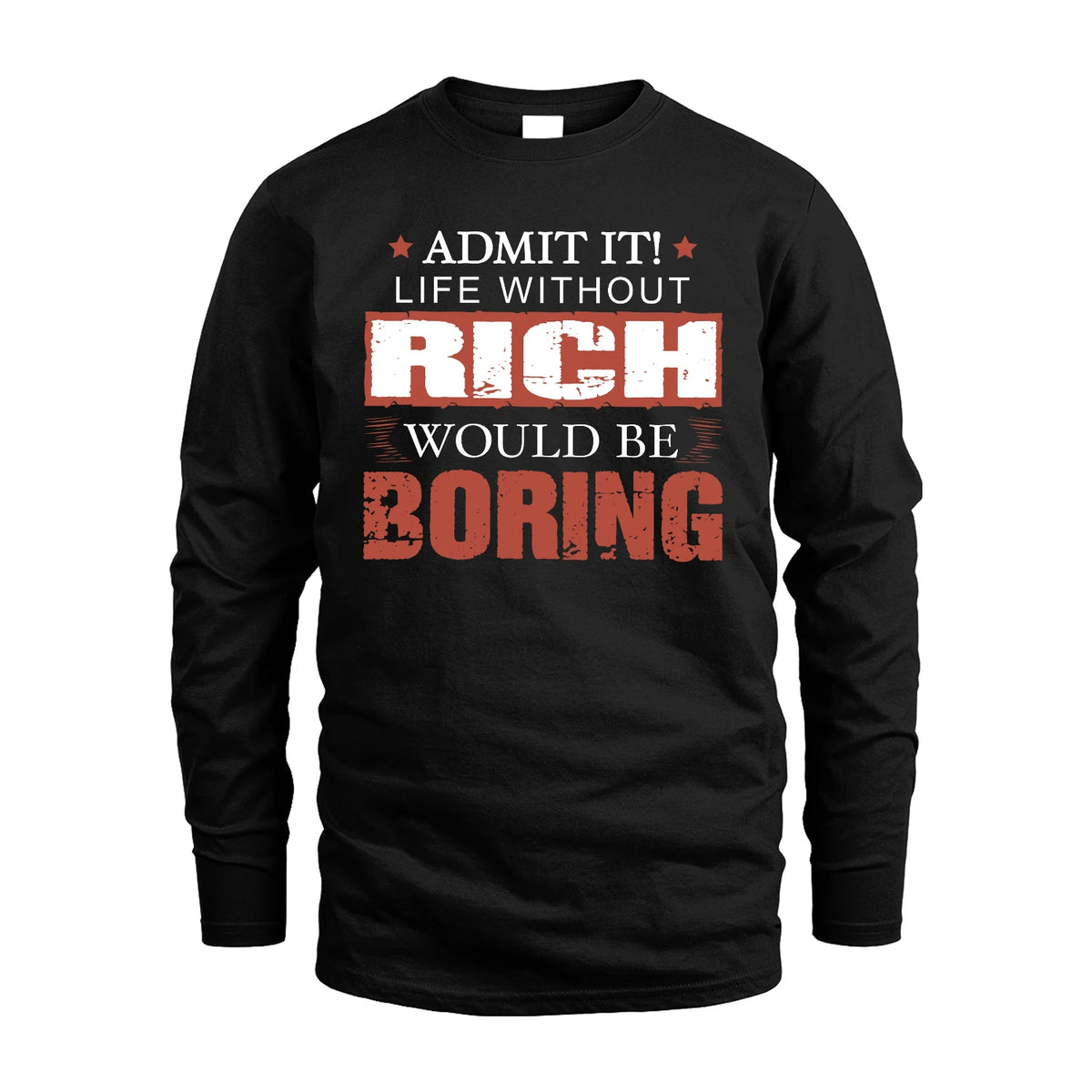 Admit It Life Without Your Name Would Be Boring Warning Shirt RICH M1-44