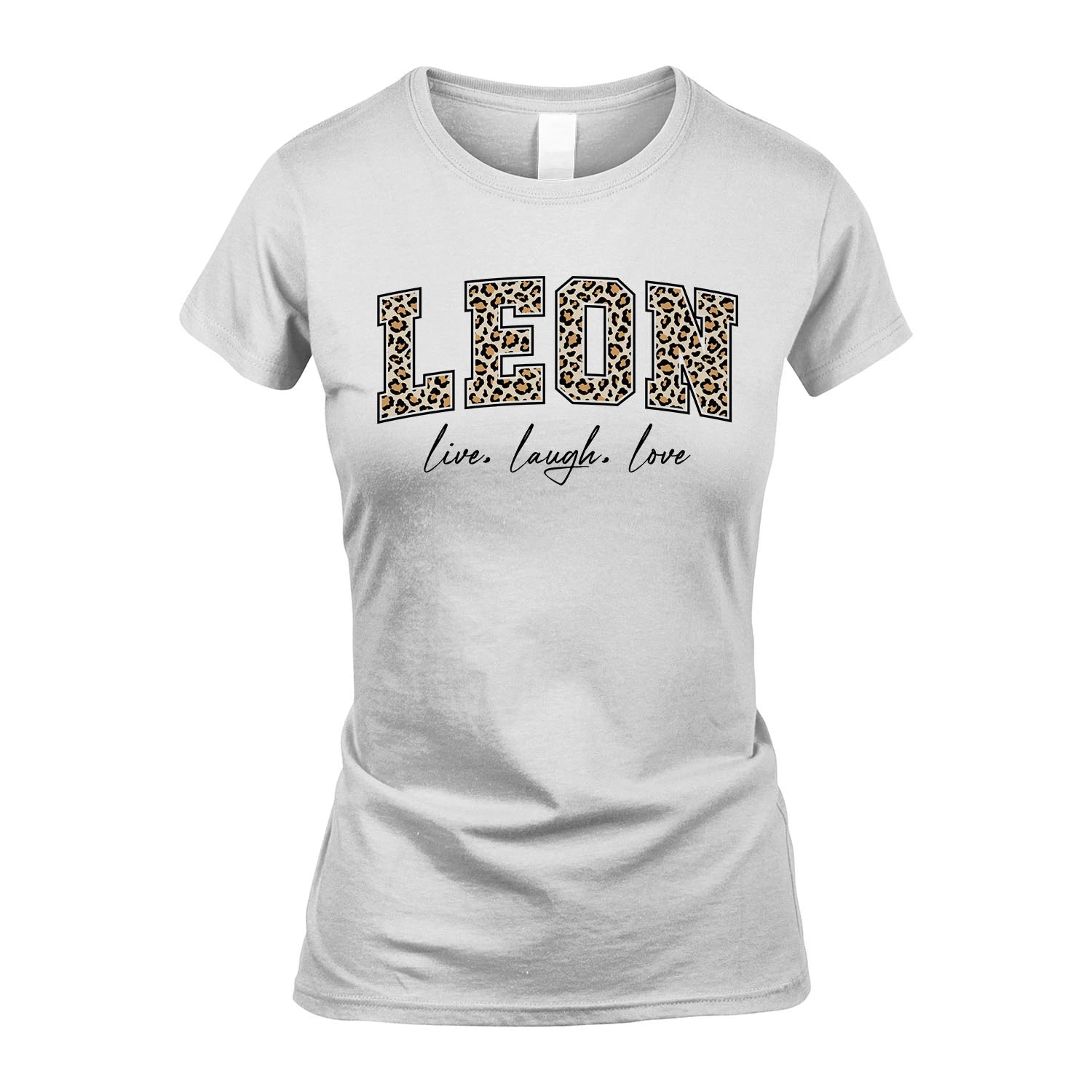 Live Laugh Love Custom Name With Leopard Pattern Shirt LEON M1-13