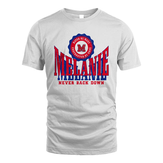 Your Name Never Back Down Shirt MELANIE M1-33