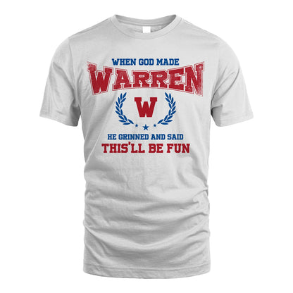 When God Made He Grinned And Said This'll Be Fun Shirt WARREN M1-12