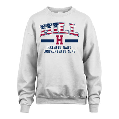 Hated By Many Confronted By None America Shirt HILL M1-10
