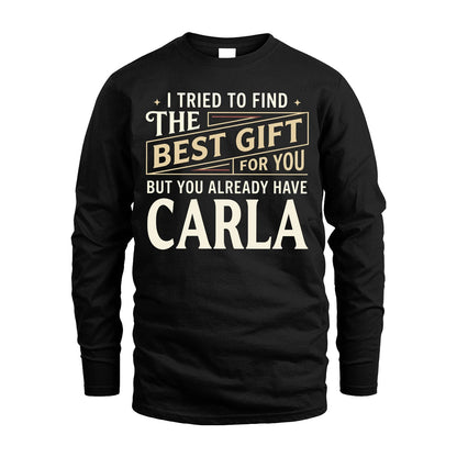 I Tried To Find The Best Gift For You Shirt CARLA M1-3