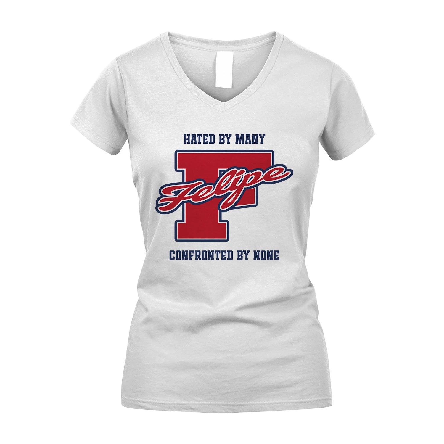 Hated By Many Confronted By None Personalized Name Shirt FELIPE M1-8