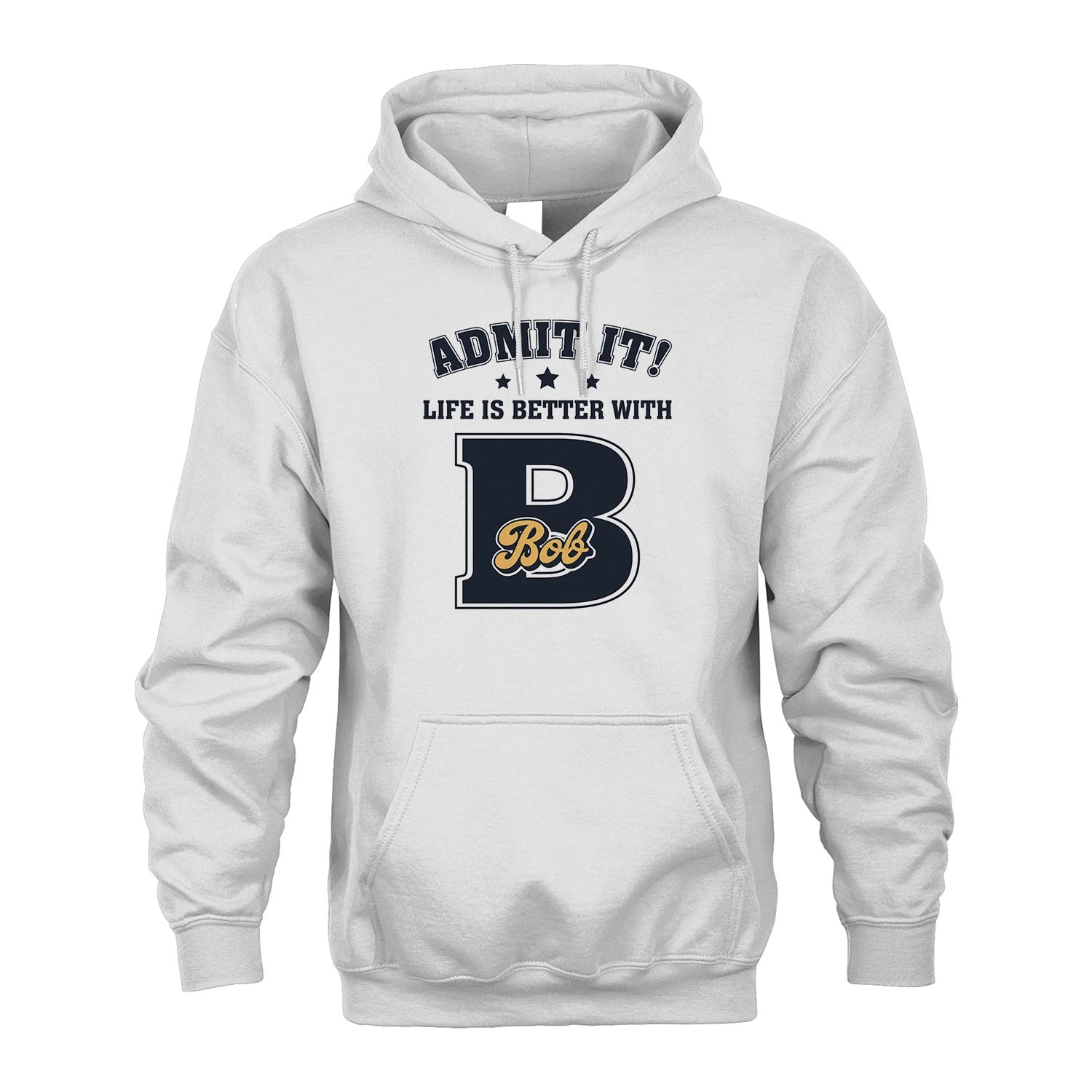 Life Is Better With Your Name Shirt BOB M1-17