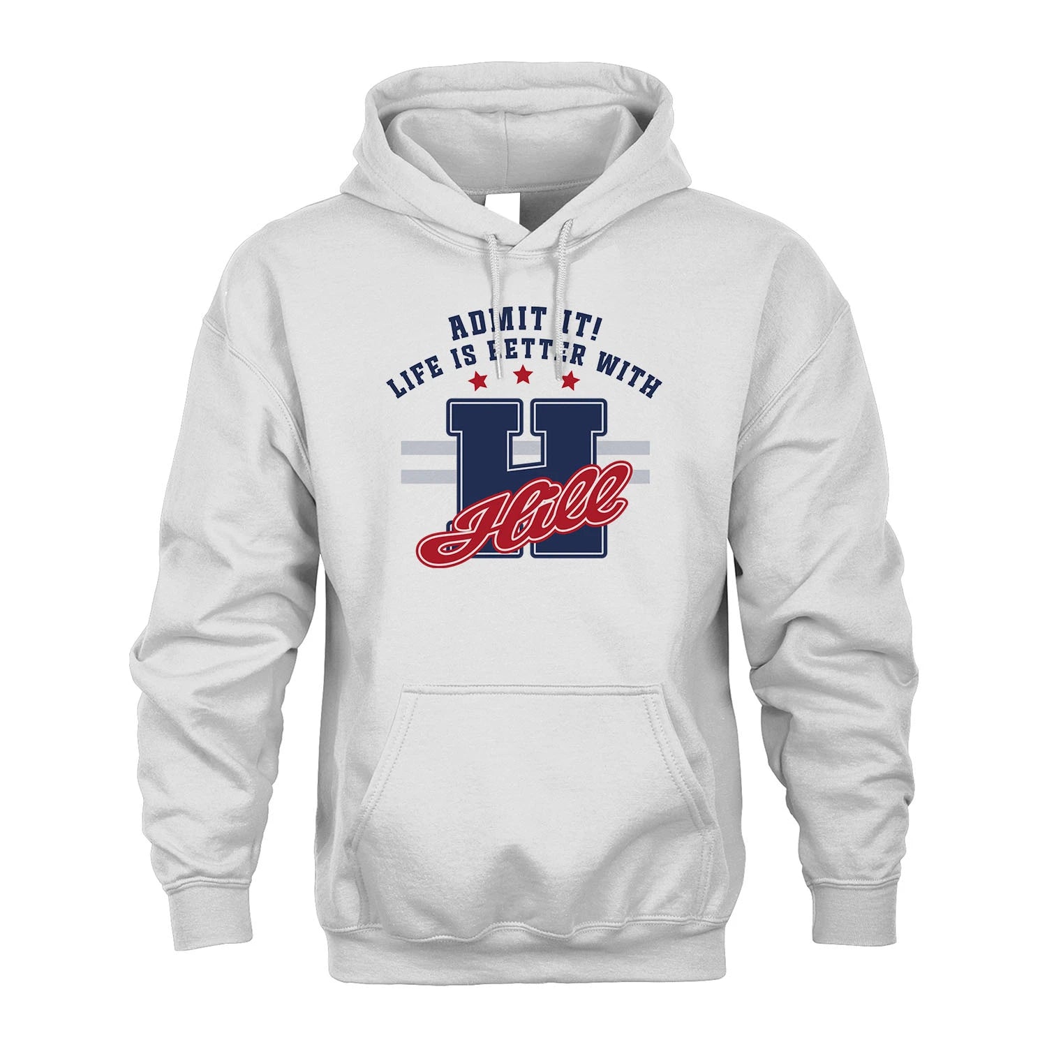 Admit It Life Is Better With Your Name Custom Shirt HILL M1-20