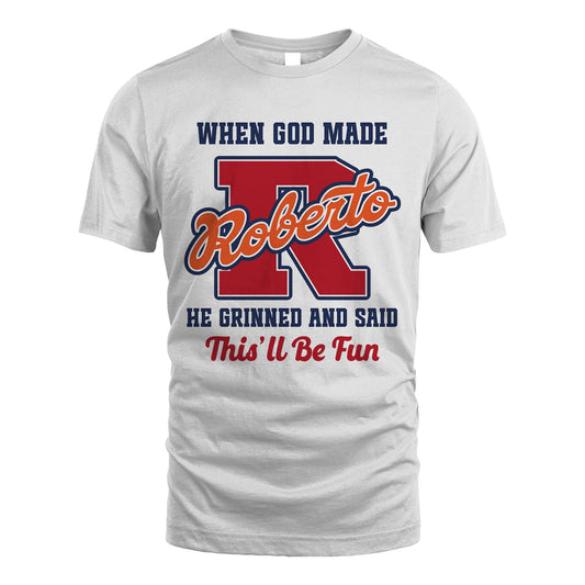 God Made Your Name Custom Shirt ROBERTO M1-16