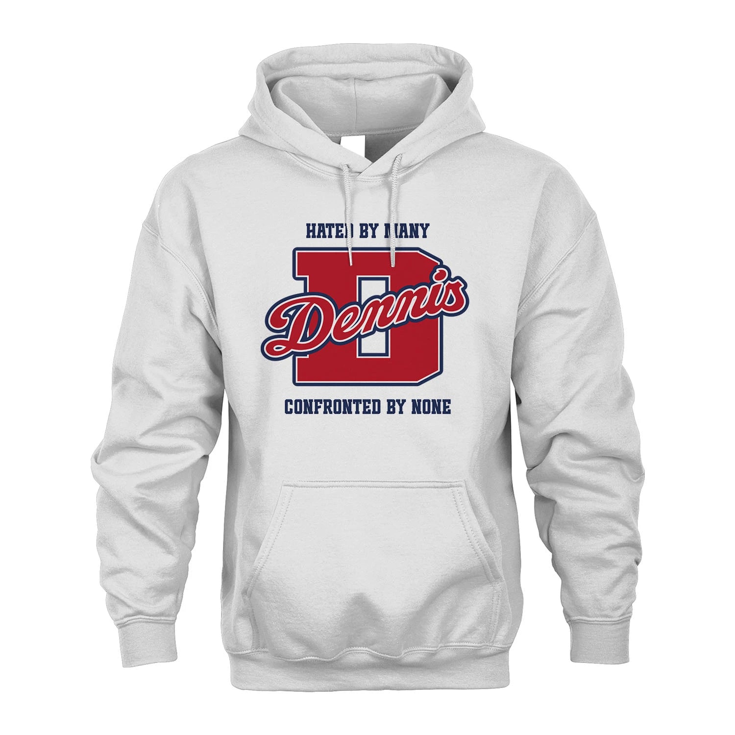Hated By Many Confronted By None Personalized Name Shirt DENNIS M1-8