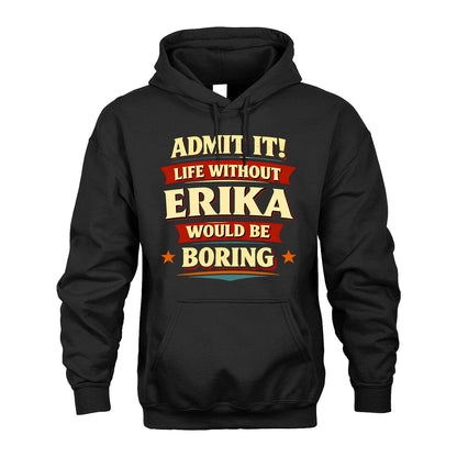 ERIKA 13K1-503 Admit It Life Without...