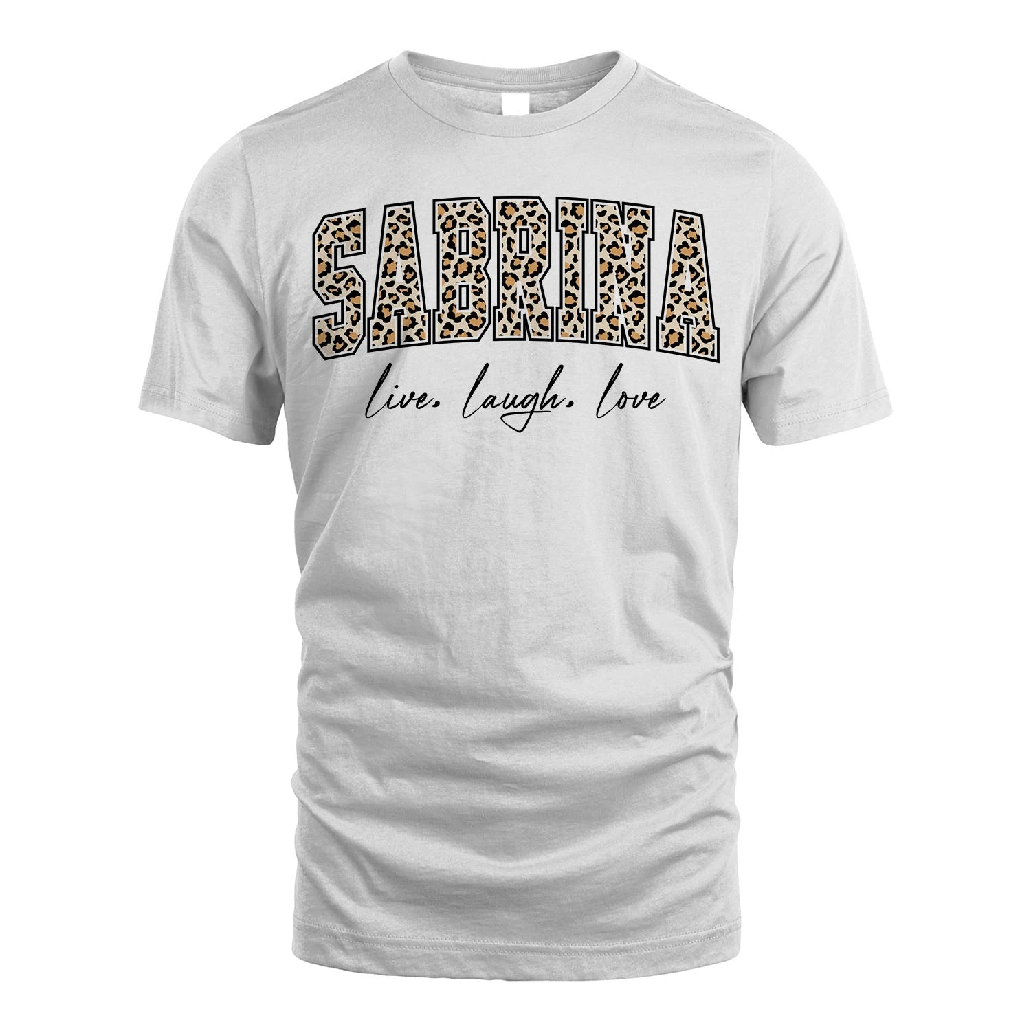 Live Laugh Love Custom Name With Leopard Pattern Shirt SABRINA M1-13