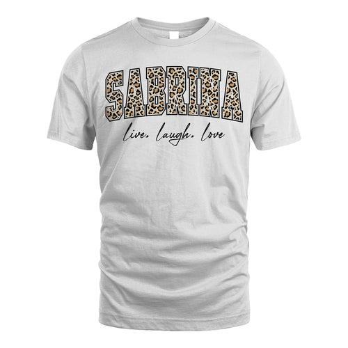 Live Laugh Love Custom Name With Leopard Pattern Shirt SABRINA M1-13