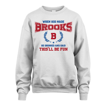 When God Made He Grinned And Said This'll Be Fun Shirt BROOKS M1-12