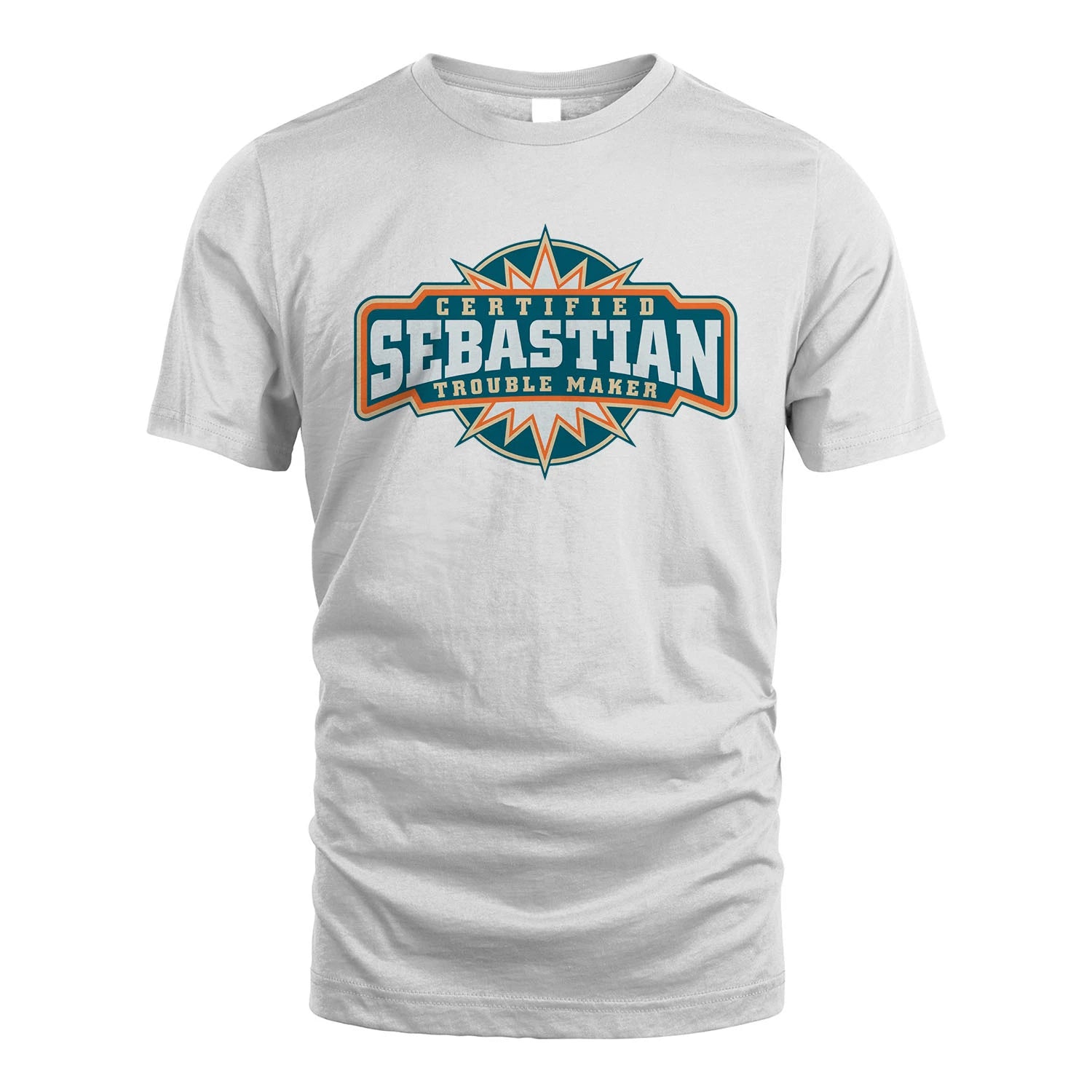 Certified Your Name Trouble Maker Shirt SEBASTIAN M1-36
