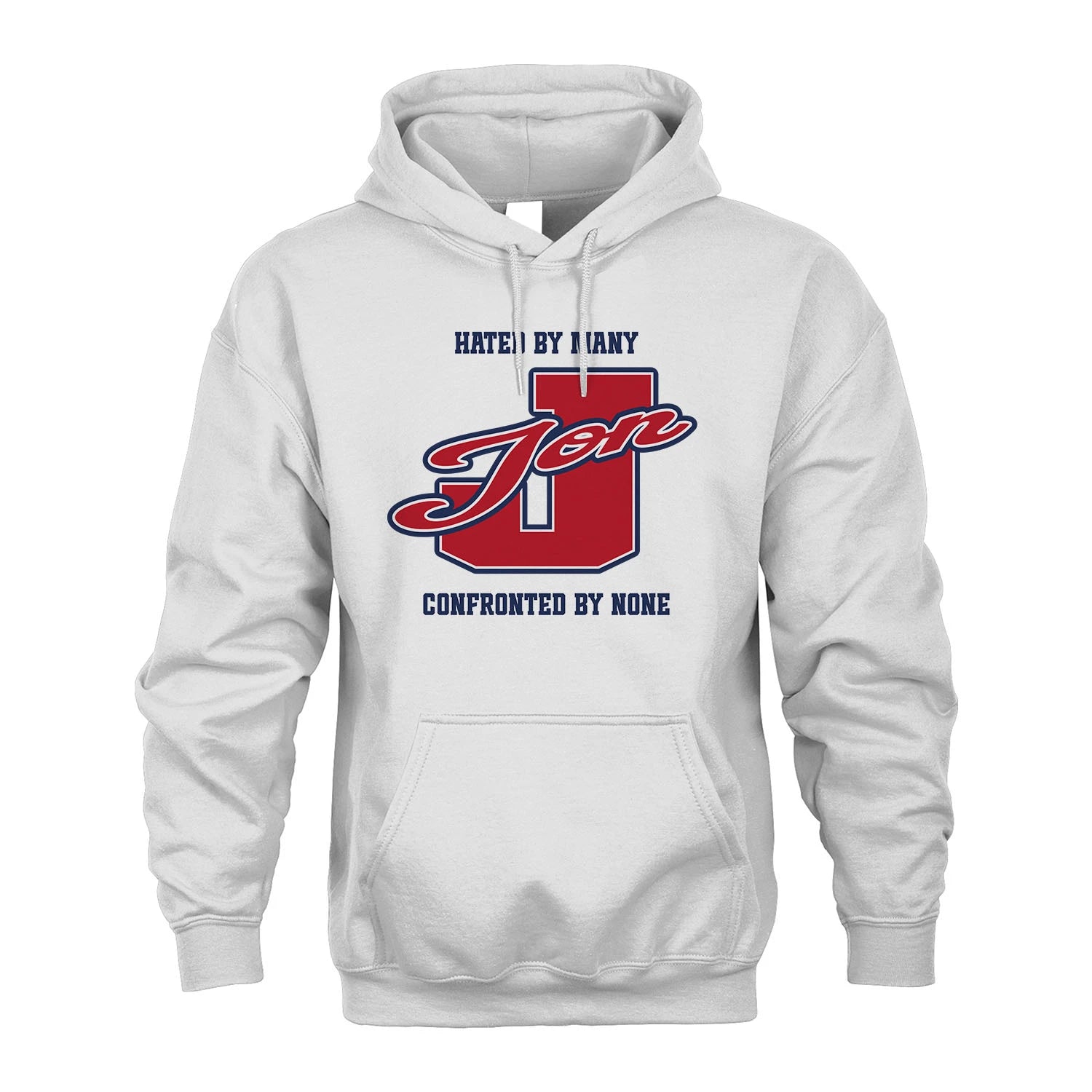 Hated By Many Confronted By None Personalized Name Shirt JON M1-8