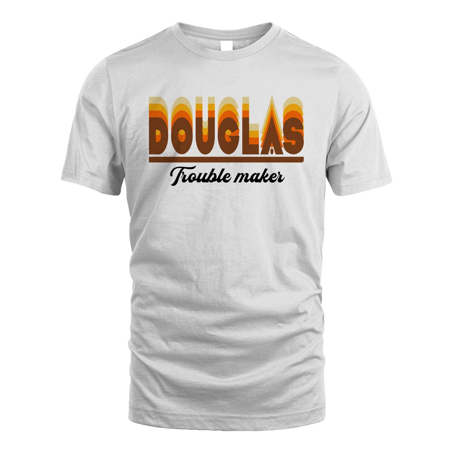 Your Name Trouble Maker Funny Shirt DOUGLAS M1-34