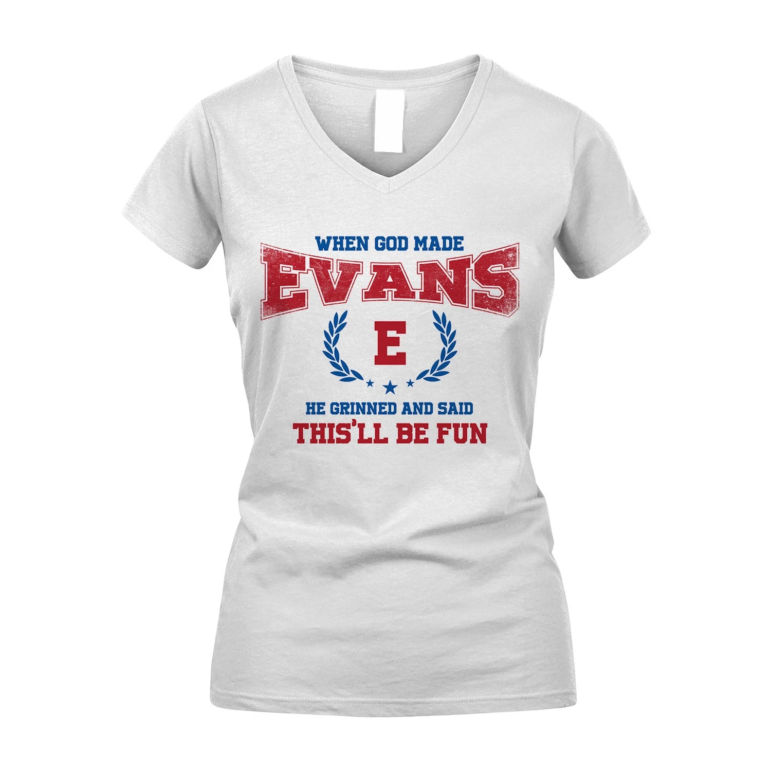 When God Made He Grinned And Said This'll Be Fun Shirt EVANS M1-12