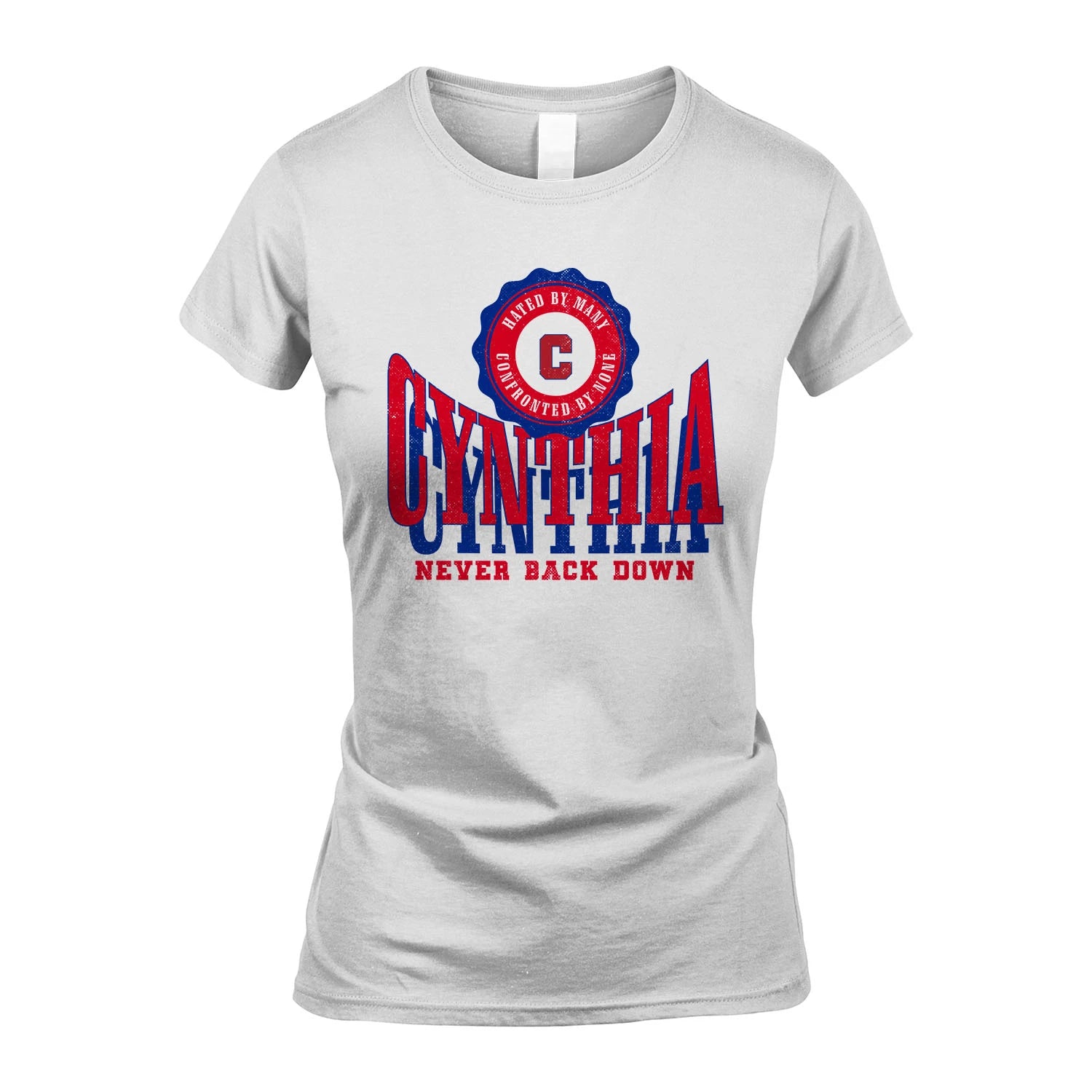 Your Name Never Back Down Shirt CYNTHIA M1-33