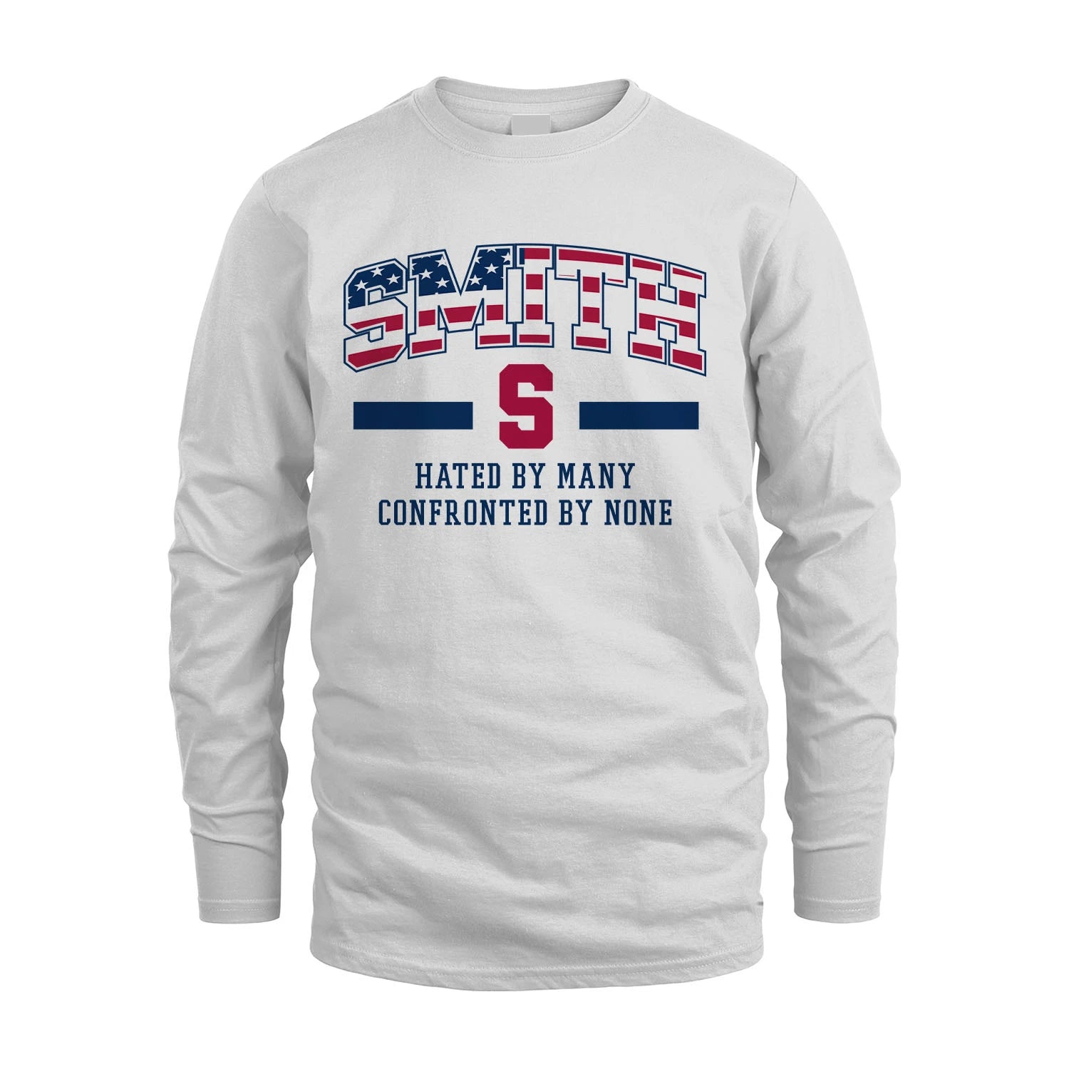 Hated By Many Confronted By None America Shirt SMITH M1-10