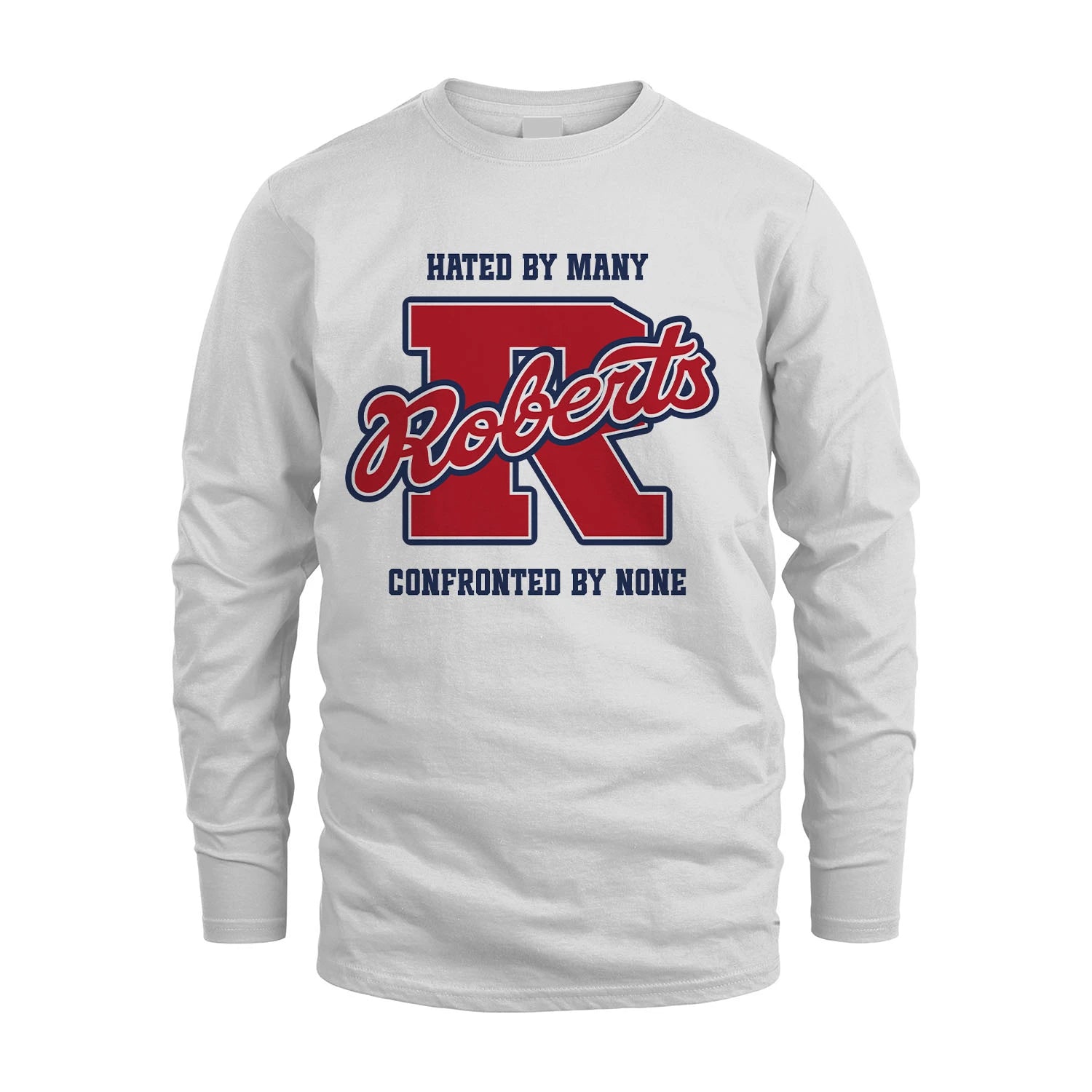 Hated By Many Confronted By None Personalized Name Shirt ROBERTS M1-8