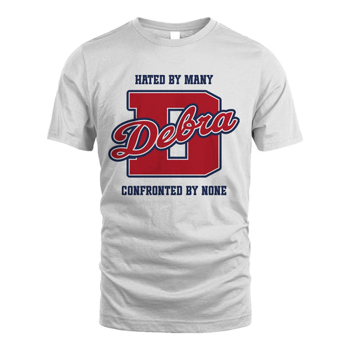 Hated By Many Confronted By None Personalized Name Shirt DEBRA M1-8