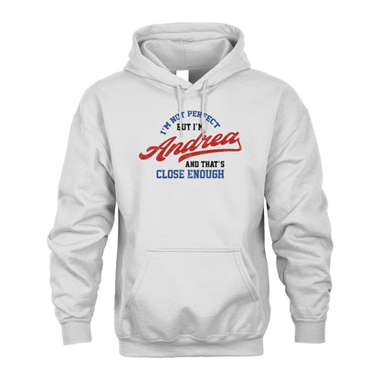 I'm Not Perfect But I'm Your Name And That's Close Enough Shirt ANDREA M1-27