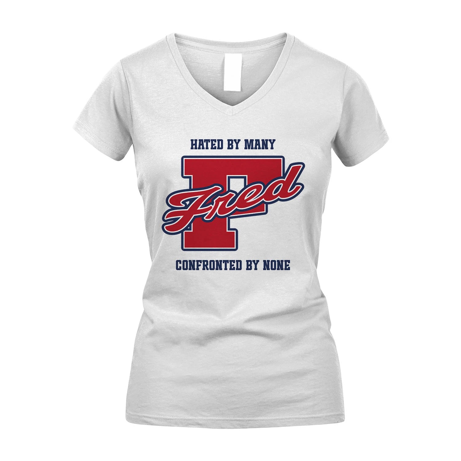 Hated By Many Confronted By None Personalized Name Shirt FRED M1-8