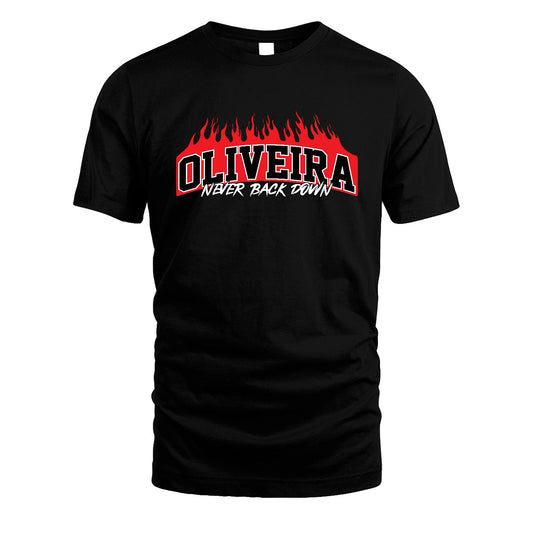 Never Back Down Your Name With Fire Shirt OLIVEIRA M1-37