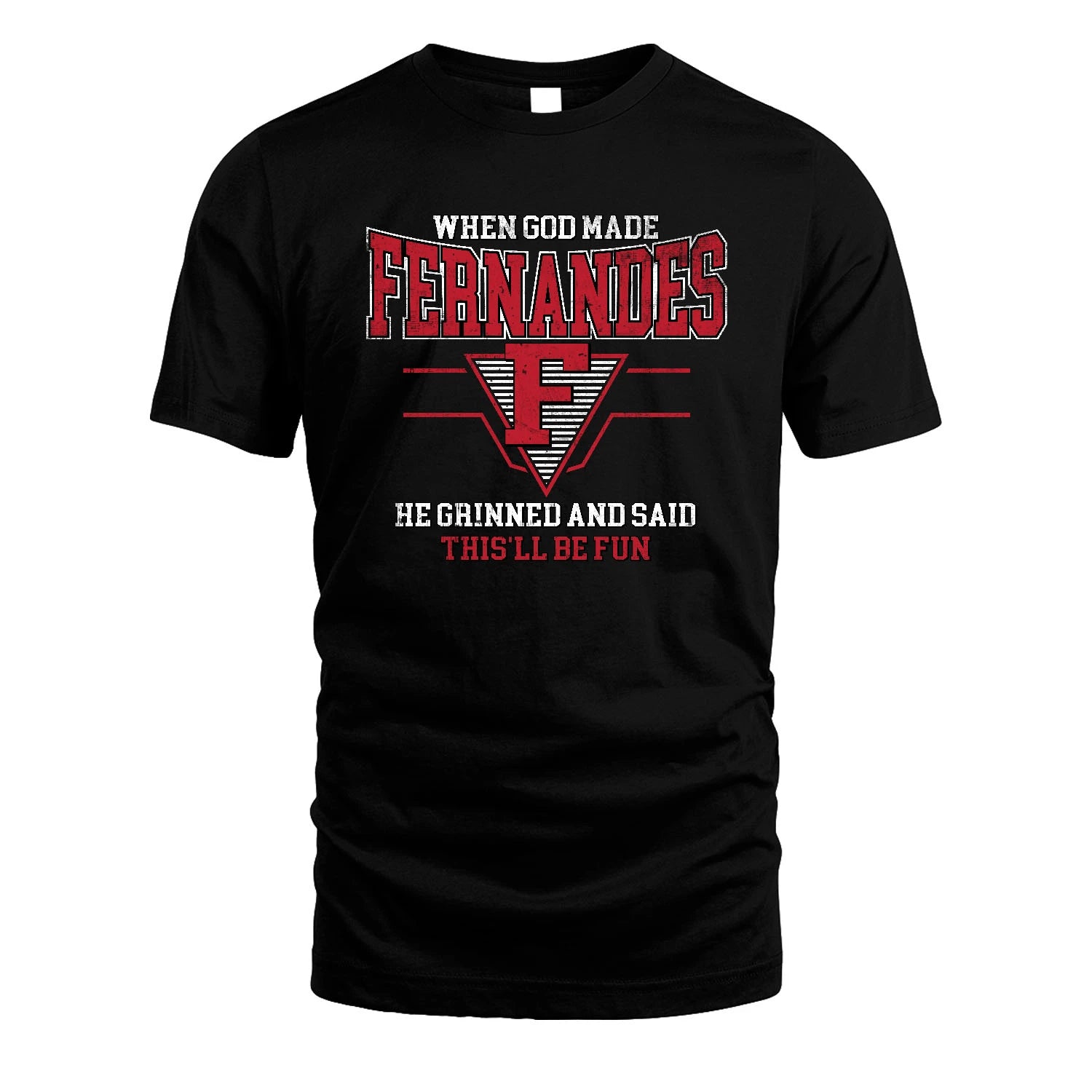 When God Made Your Name He Grinned And Said This'll Be Fun Baseball Shirt FERNANDES M1-29