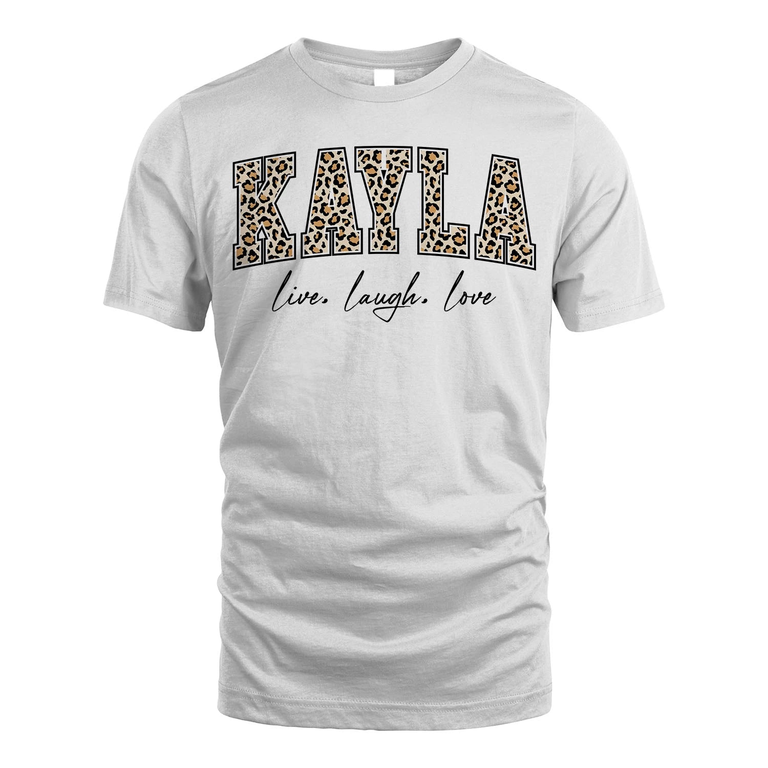Live Laugh Love Custom Name With Leopard Pattern Shirt KAYLA M1-13