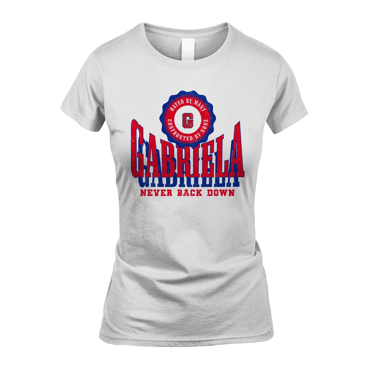 Your Name Never Back Down Shirt GABRIELA M1-33