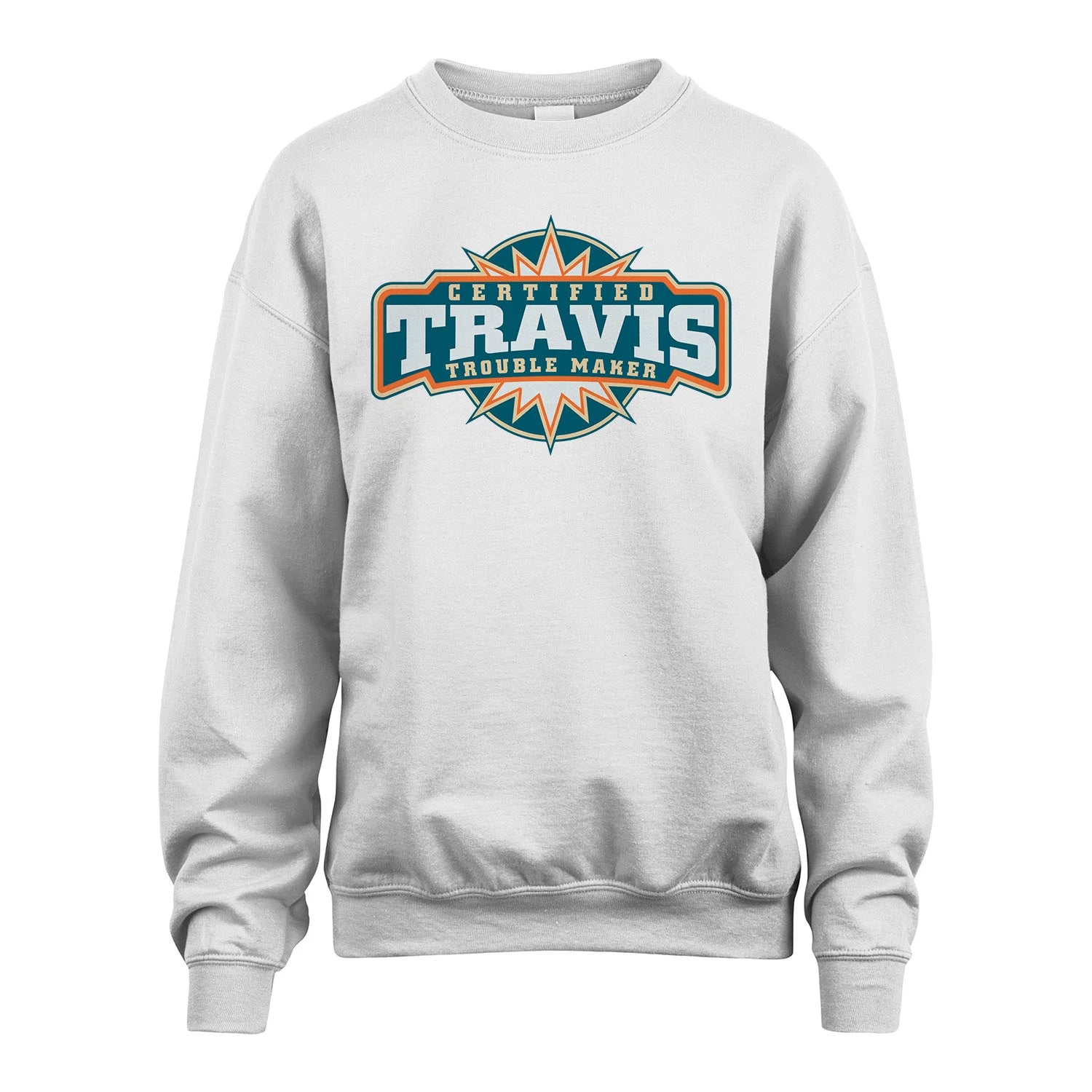 Certified Your Name Trouble Maker Shirt TRAVIS M1-36
