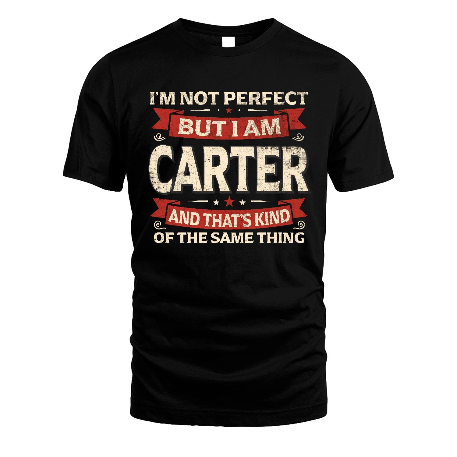 CARTER 13K1-566 I'm Not Perfect But I Am...