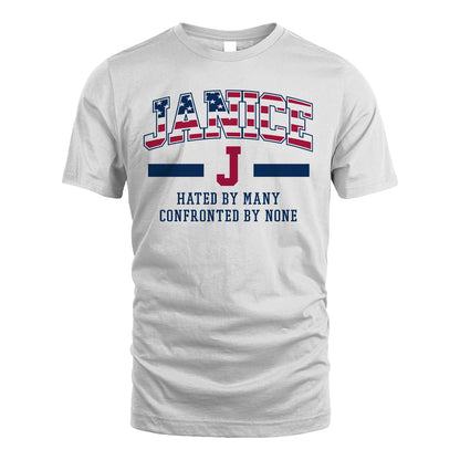 Hated By Many Confronted By None America Shirt JANICE M1-10