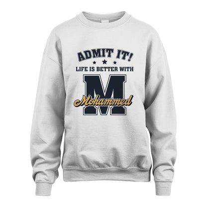 Life Is Better With Your Name Shirt MOHAMMED M1-17