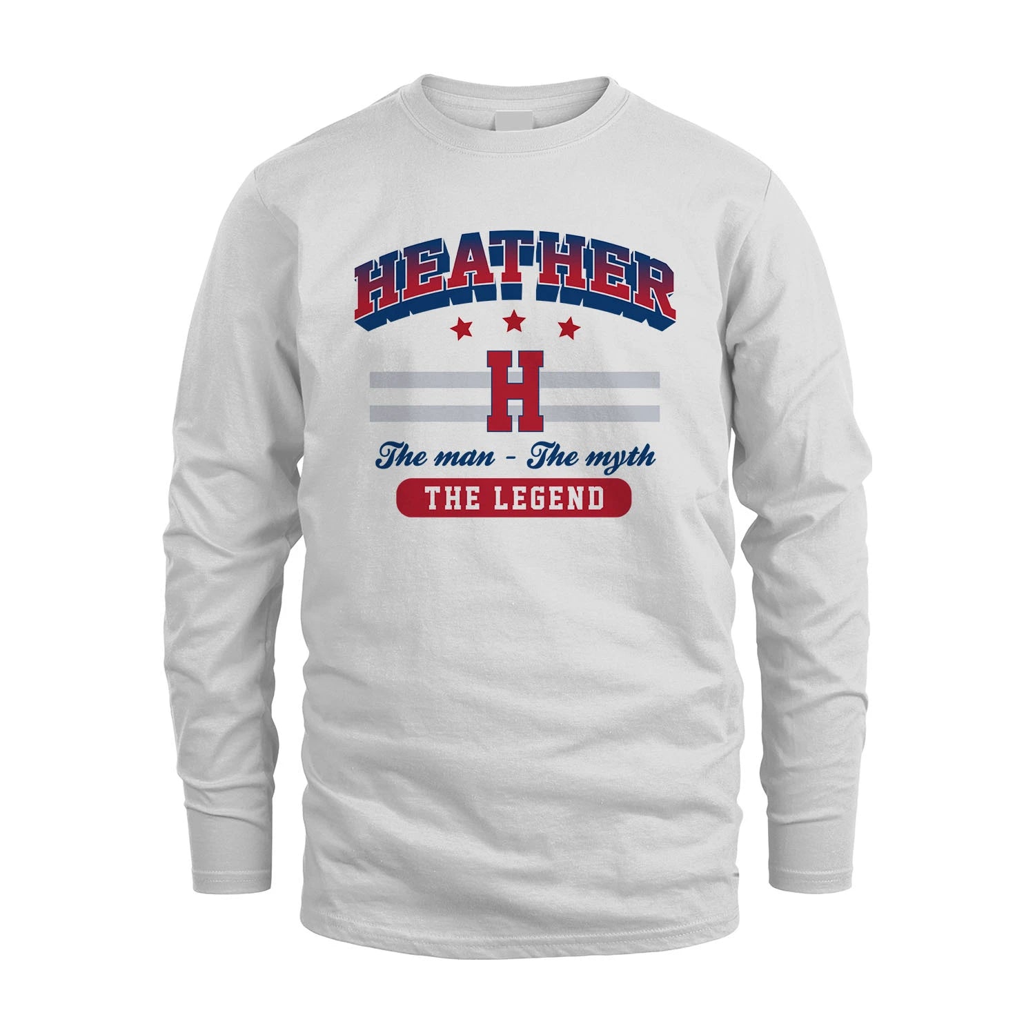 The Man The Myth The Legend With Your Name Shirt HEATHER M1-35