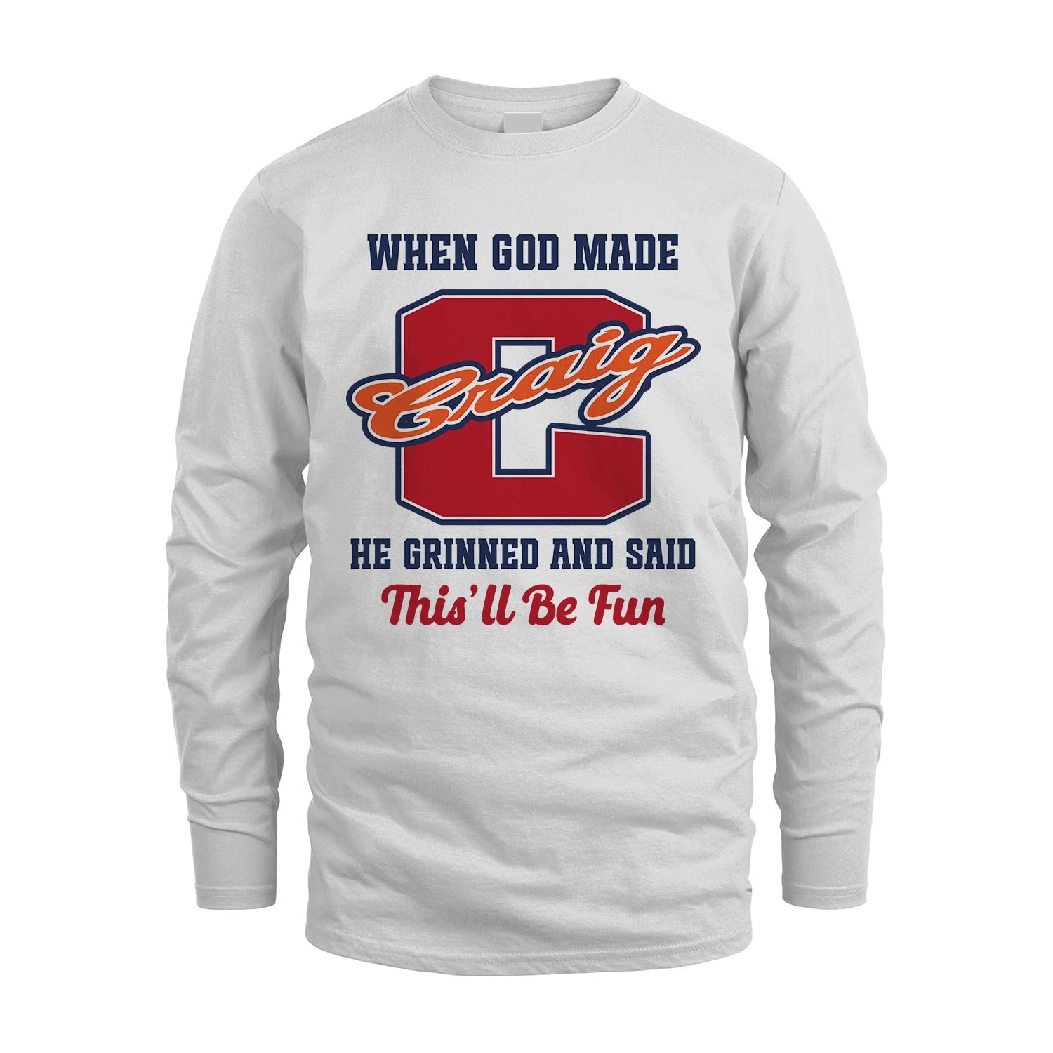 God Made Your Name Custom Shirt CRAIG M1-16