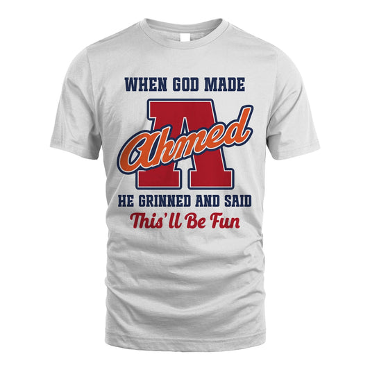 God Made Your Name Custom Shirt AHMED M1-16