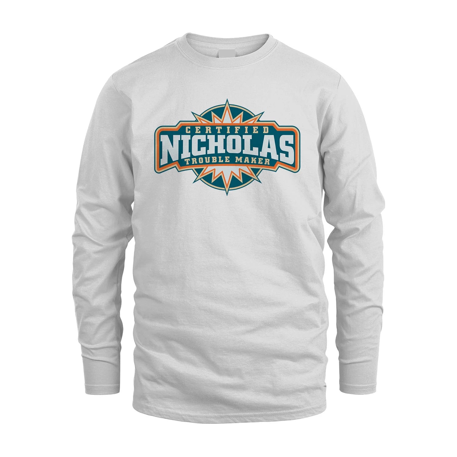 Certified Your Name Trouble Maker Shirt NICHOLAS M1-36