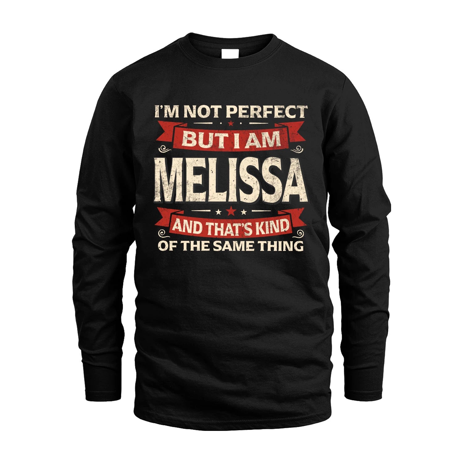 MELISSA 13K1-566 I'm Not Perfect But I Am...