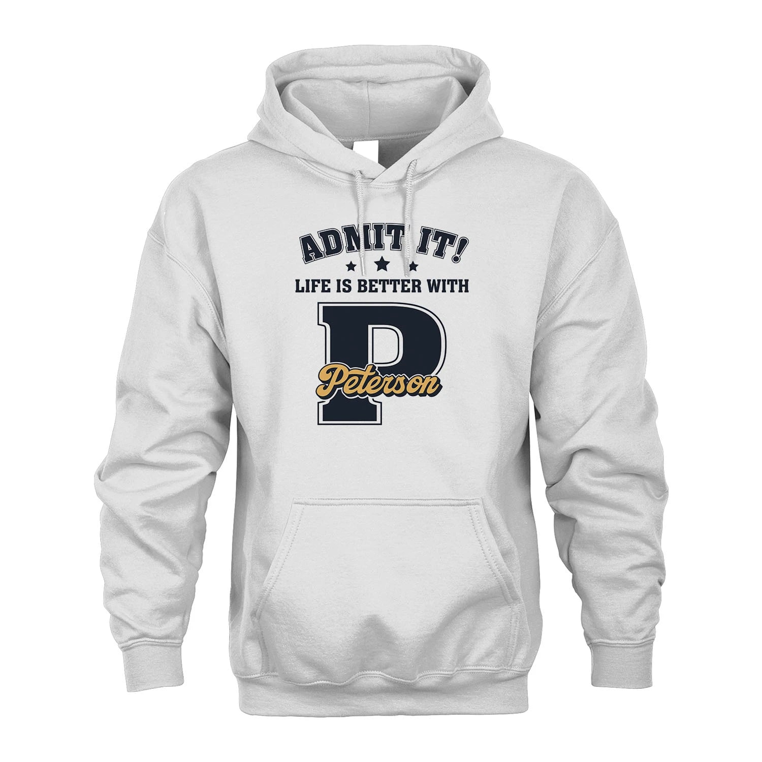 Life Is Better With Your Name Shirt PETERSON M1-17