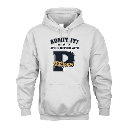 Life Is Better With Your Name Shirt PETERSON M1-17