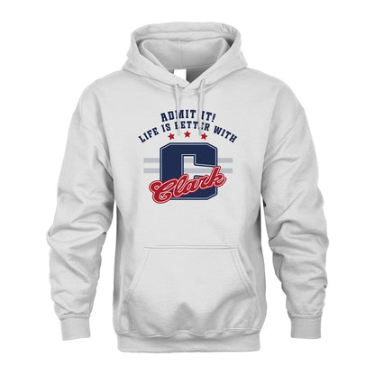 Admit It Life Is Better With Your Name Custom Shirt CLARK M1-20