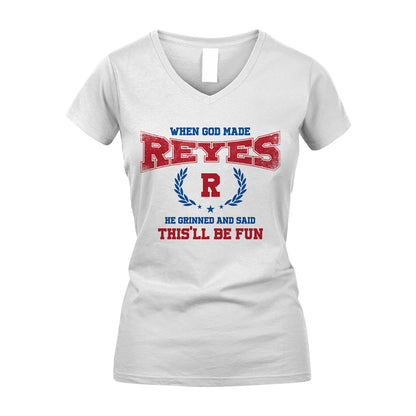 When God Made He Grinned And Said This'll Be Fun Shirt REYES M1-12