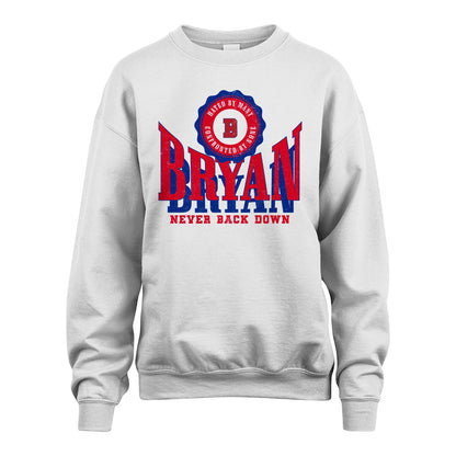 Your Name Never Back Down Shirt BRYAN M1-33