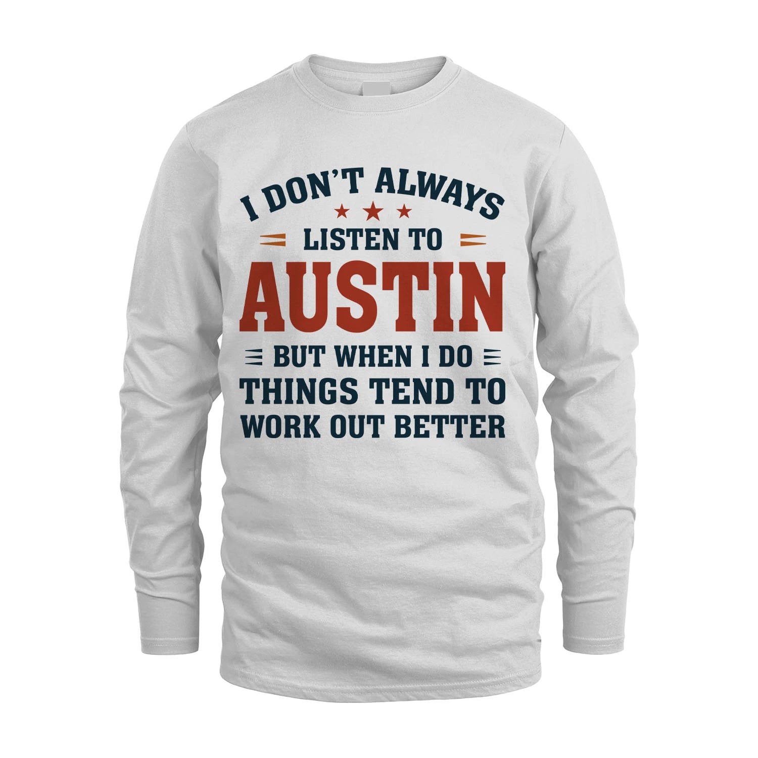 I Don't Always Listen To... AUSTIN M1-2