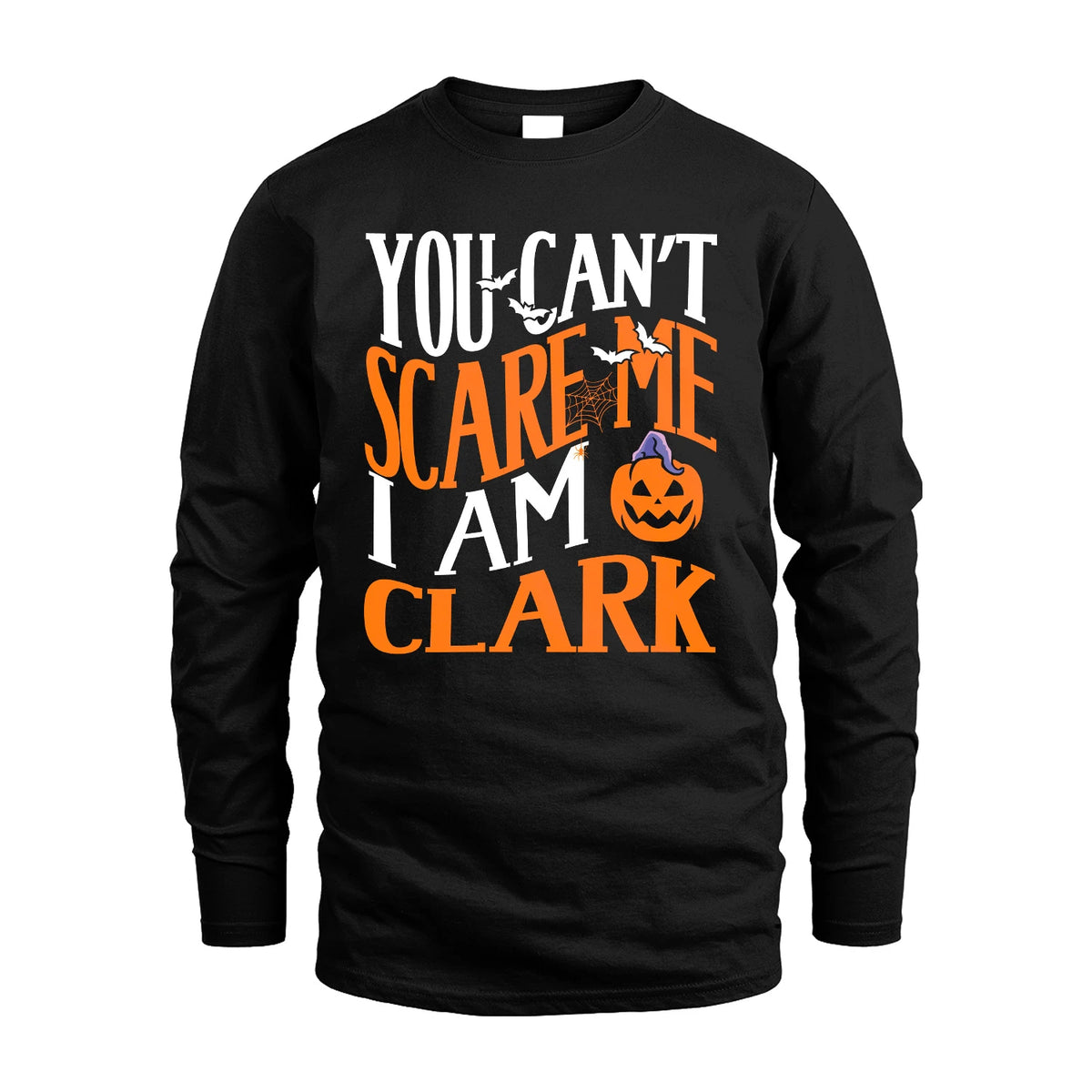 You Can't Scare Me I Am Funny Halloween Shirt CLARK M1-45