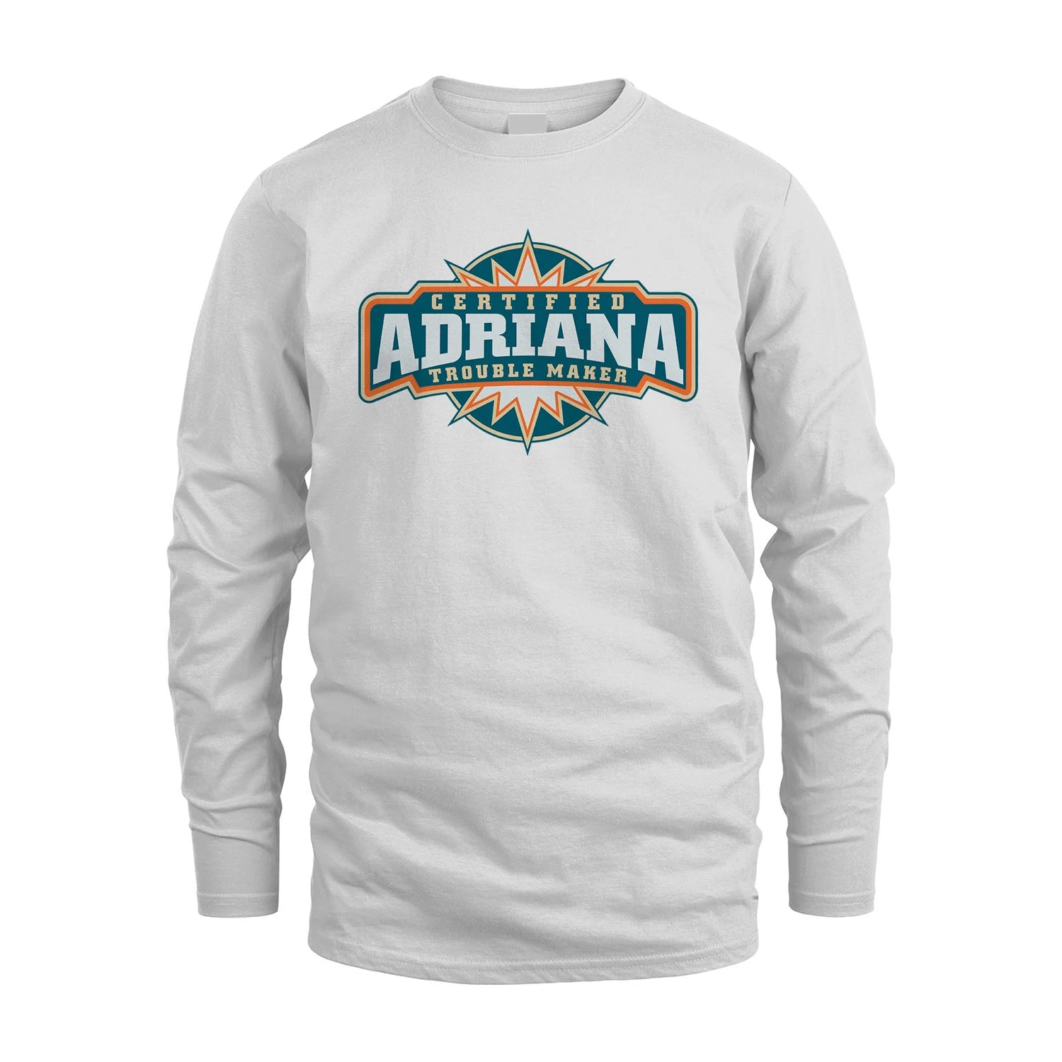 Certified Your Name Trouble Maker Shirt ADRIANA M1-36