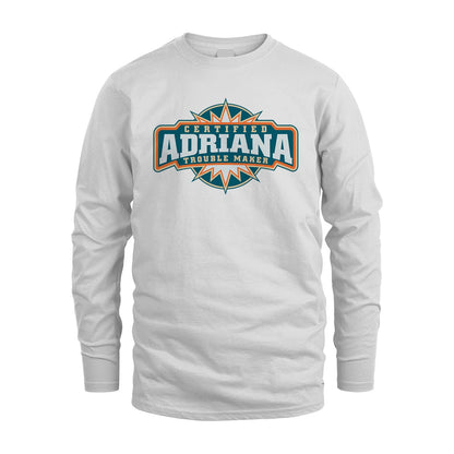 Certified Your Name Trouble Maker Shirt ADRIANA M1-36