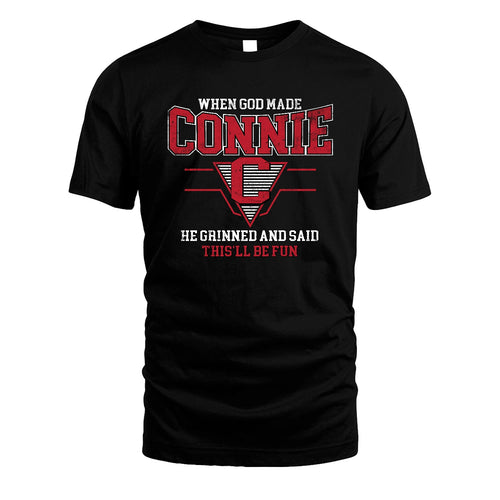 When God Made Your Name He Grinned And Said This'll Be Fun Baseball Shirt CONNIE M1-29