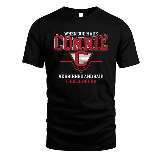 When God Made Your Name He Grinned And Said This'll Be Fun Baseball Shirt CONNIE M1-29