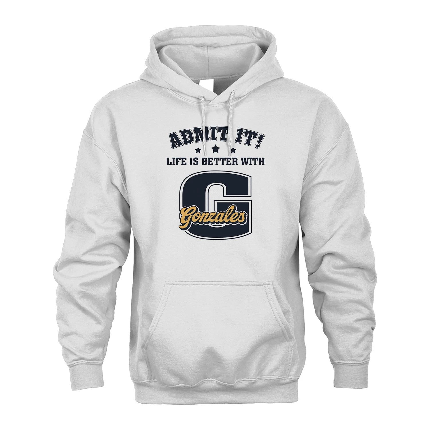 Life Is Better With Your Name Shirt GONZALES M1-17